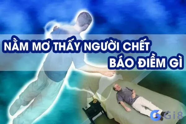 Mơ thấy xác chết đánh con gì trong lô đề?