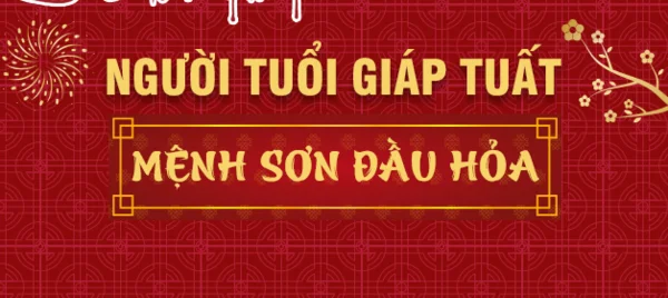 Đặc điểm tuổi Giáp Tuất